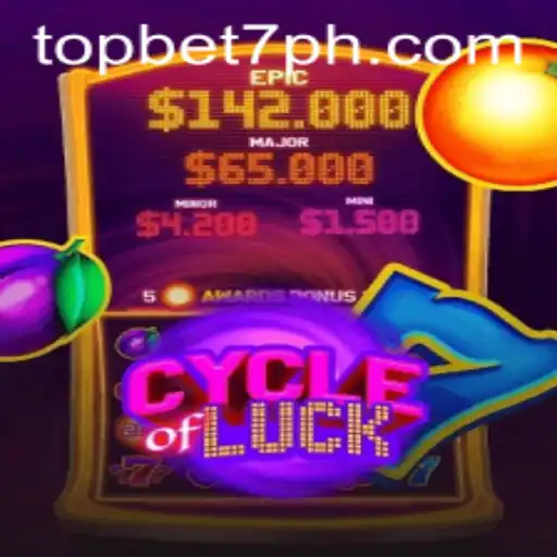 Cycle of Luck and Topbet7: A Comprehensive Guide