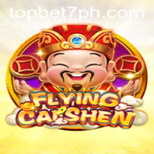 Exploring the Exciting World of FlyingCaiShen on TopBet7